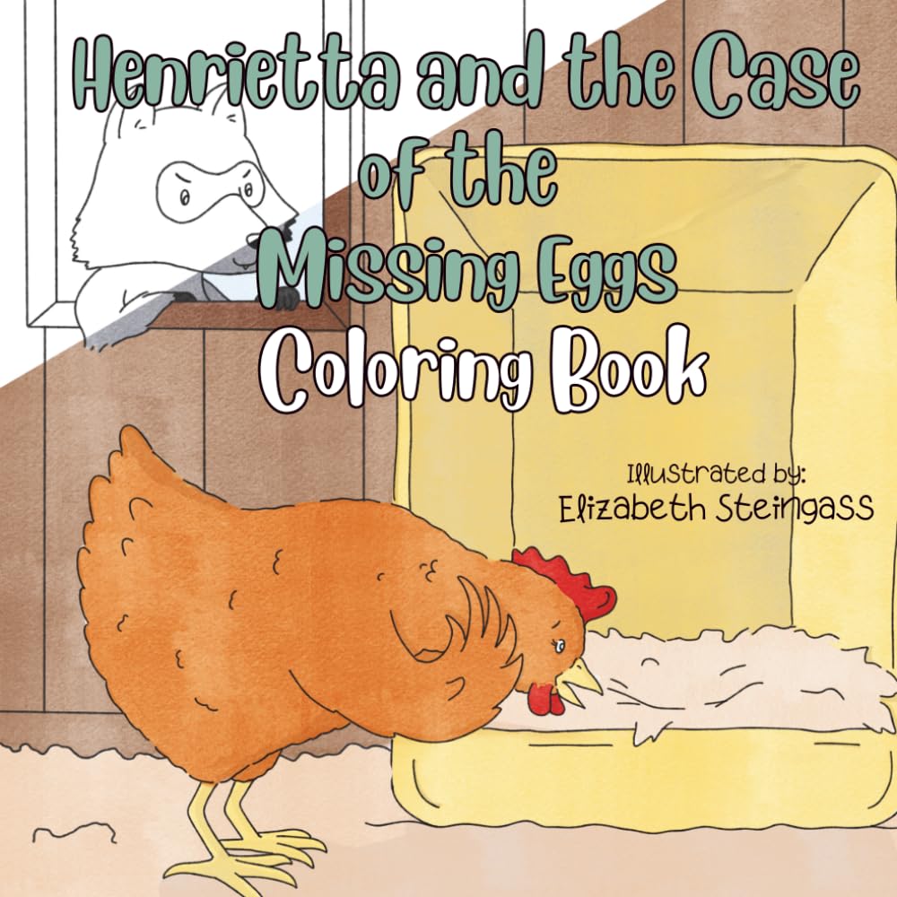 Henrietta and the Case of the Missing Eggs Coloring Book