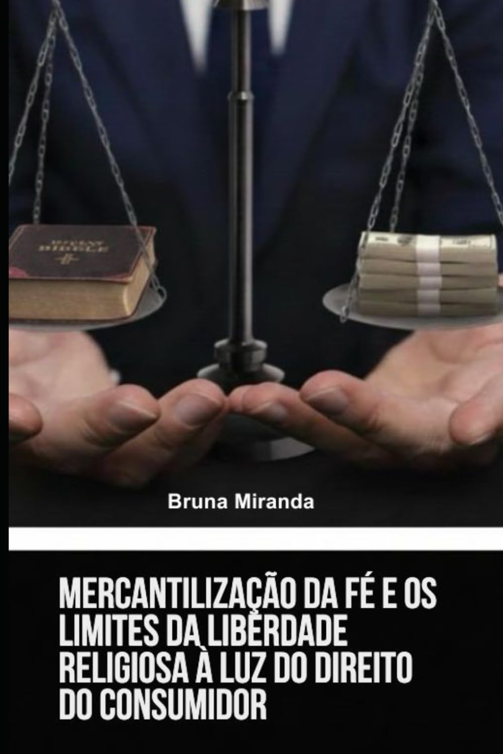 MERCANTILIZAÇÃO DA FÉ E OS LIMITES DA LIBERDADE RELIGIOSA À LUZ DO DIREITO DO CONSUMIDOR