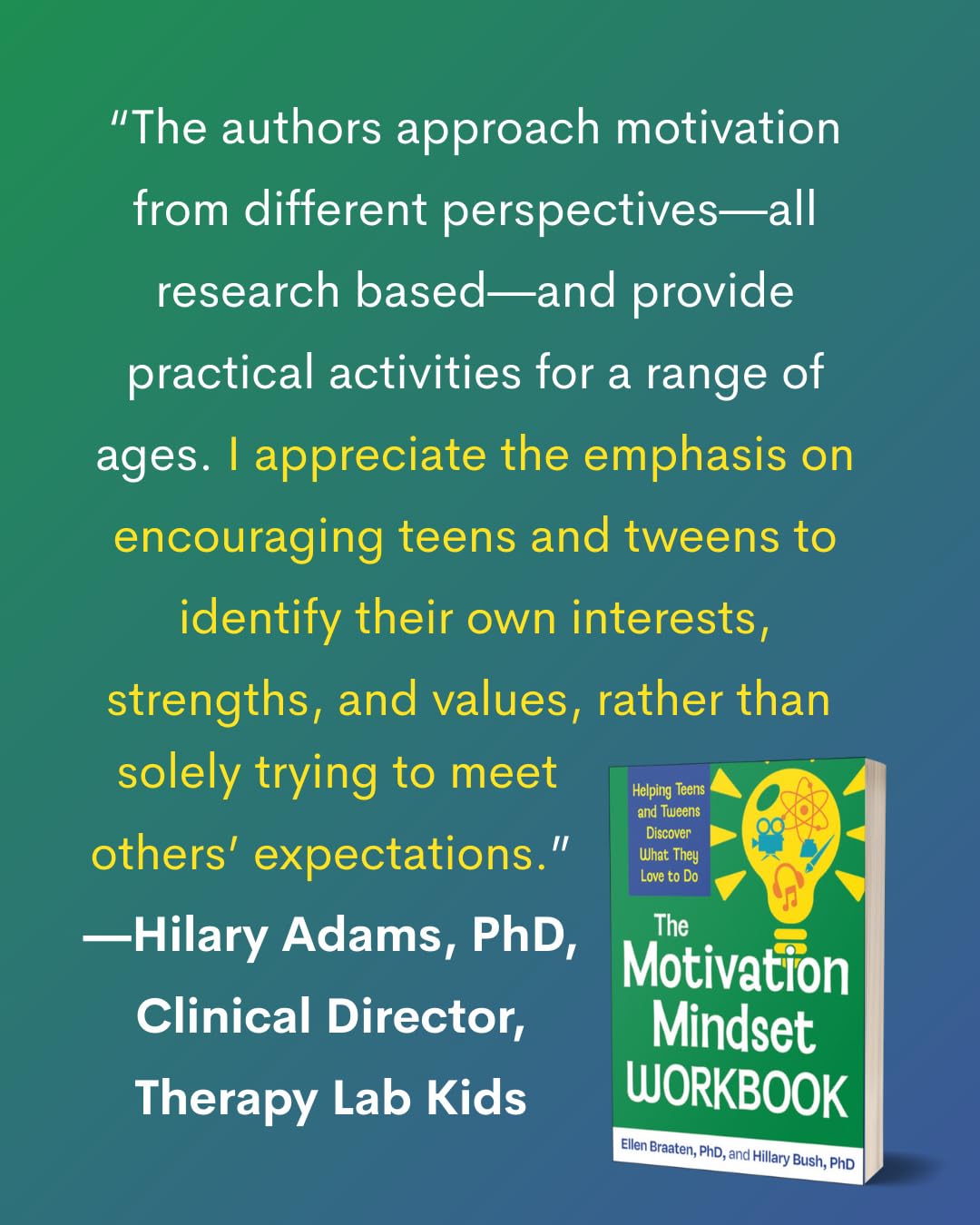 The Motivation Mindset Workbook: Helping Teens and Tweens Discover What They Love to Do