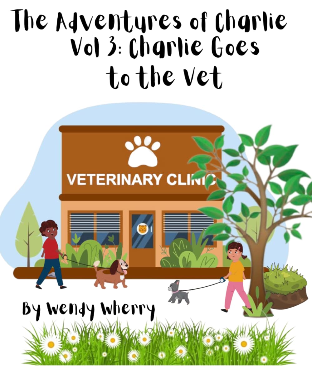 The Adventures of Charlie: Vol 3: Charlie Goes to the Vet
