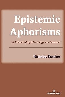 Epistemic Aphorisms: A Primer of Epistemology via Maxims-Wow! eBook