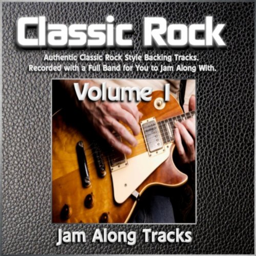 Play Classic Rock, Vol. 1 (Classic Rock Jam Track Play Alongs) by Jam