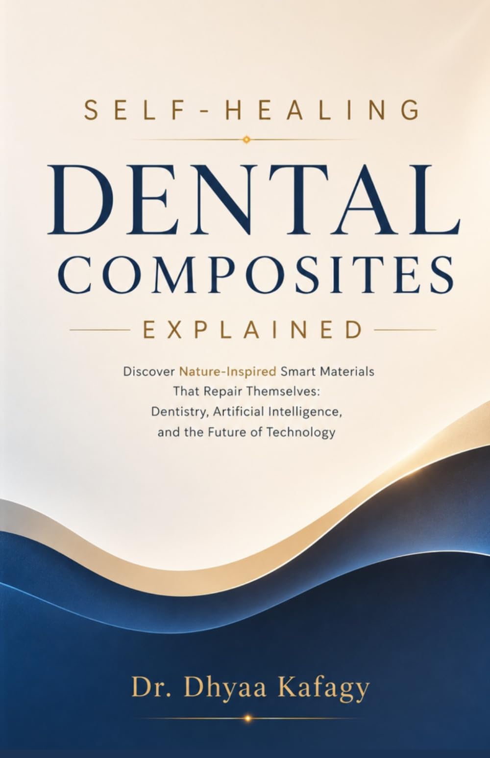 Self-Healing Dental Composites Explained: Discover Nature-Inspired Smart Materials That Repair Themselves — Revolutionizing Dentistry and the Future of Technology