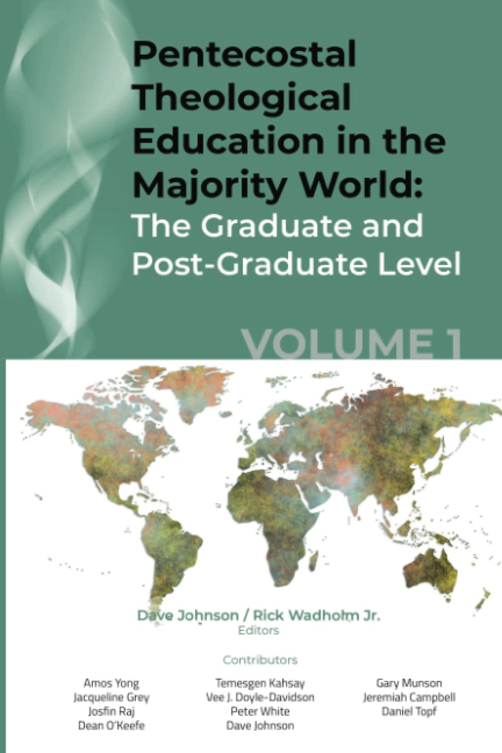 Pentecostal Theological Education in the Majority World, Volume 1