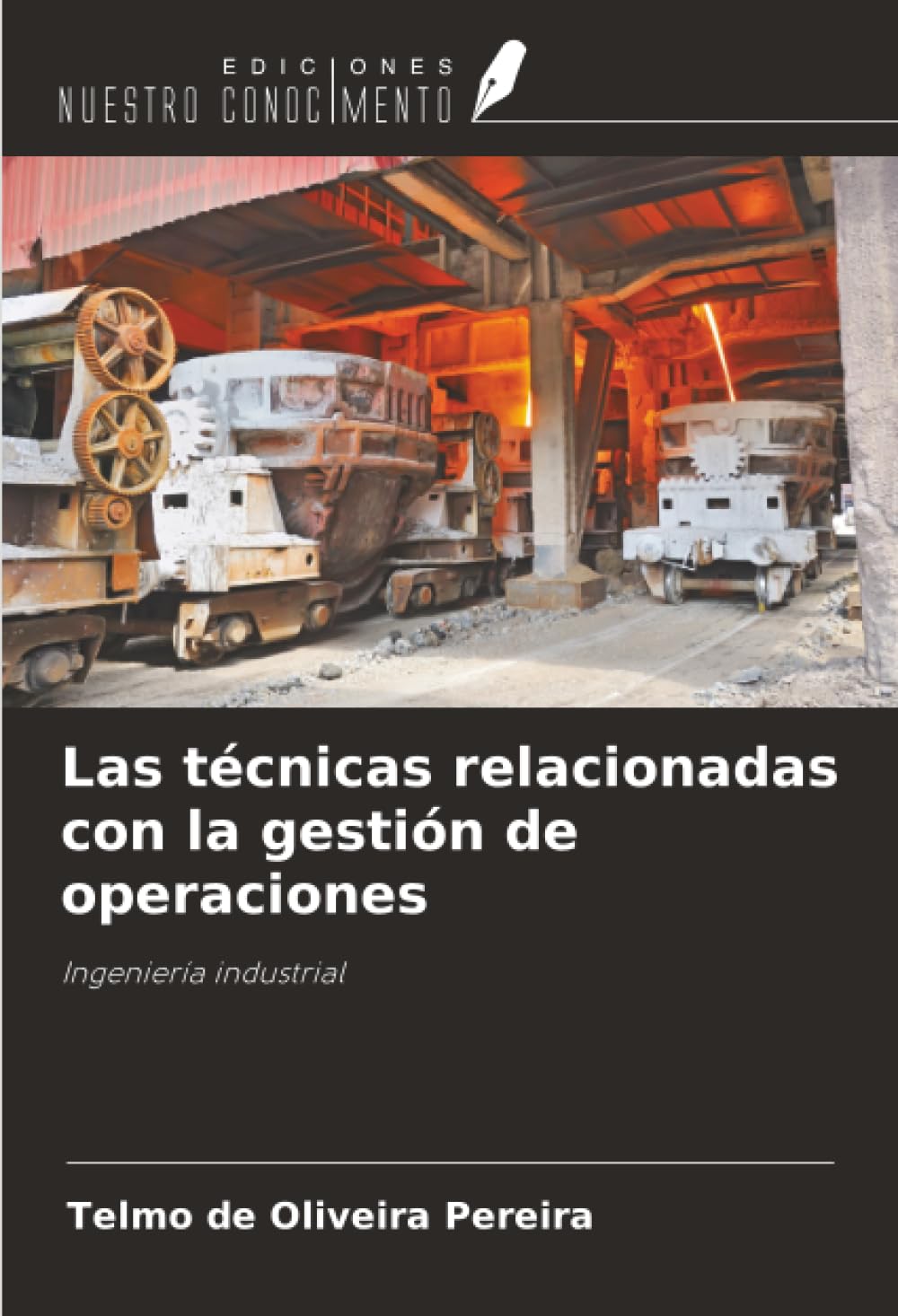 Las técnicas relacionadas con la gestión de operaciones: Ingeniería industrial
