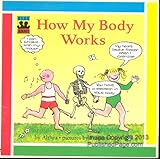 How My Body Works (Read about)