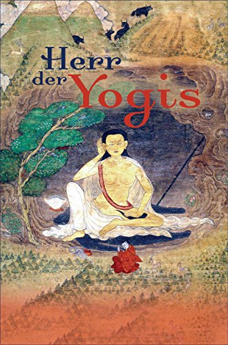 Milarepa - Herr der Yogis (German Edition)