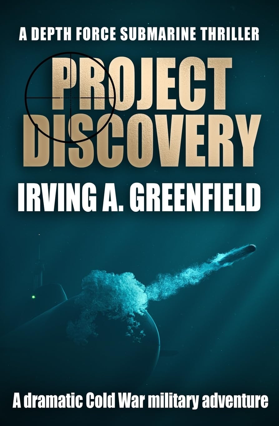 Project Discovery: Armageddon threatens in a deadly underwater battle... (Depth Force Submarine Thrillers)