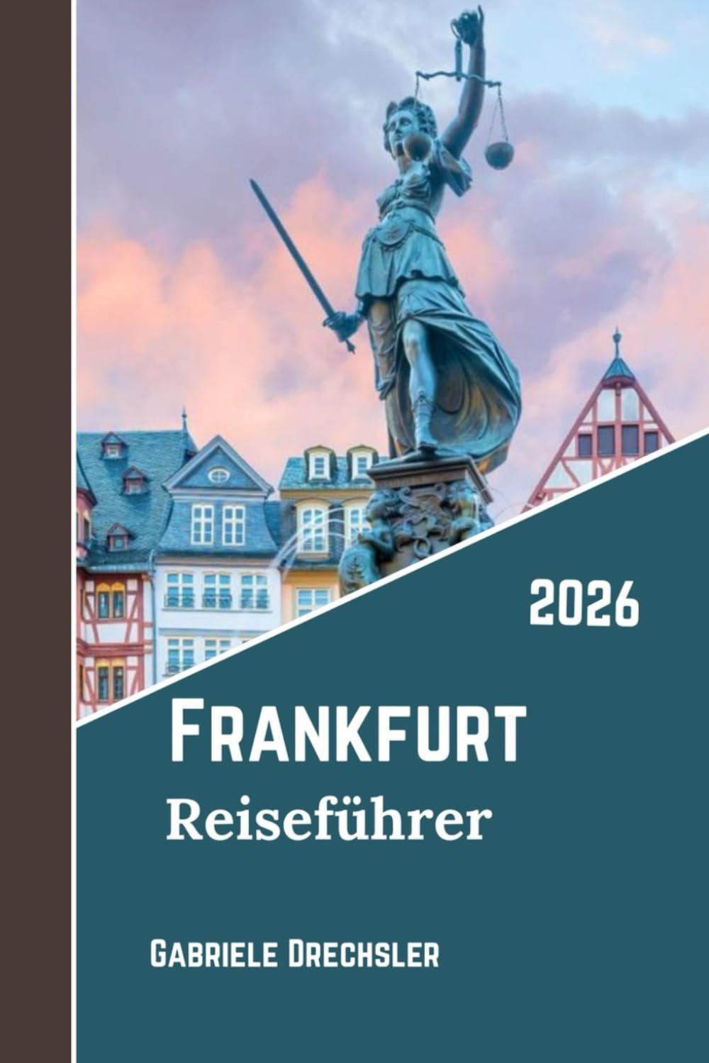 Frankfurt Reiseführer 2026: Kultur, Essen, Geschichte, moderne Skyline und Insider-Tipps in Deutschlands dynamischster Stadt