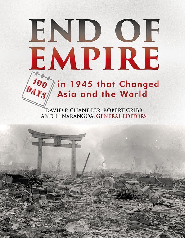 Buy End of Empire: 100 Days in 1945 that Changed Asia and the World: 8 (Asia Insights) — BookShops.in