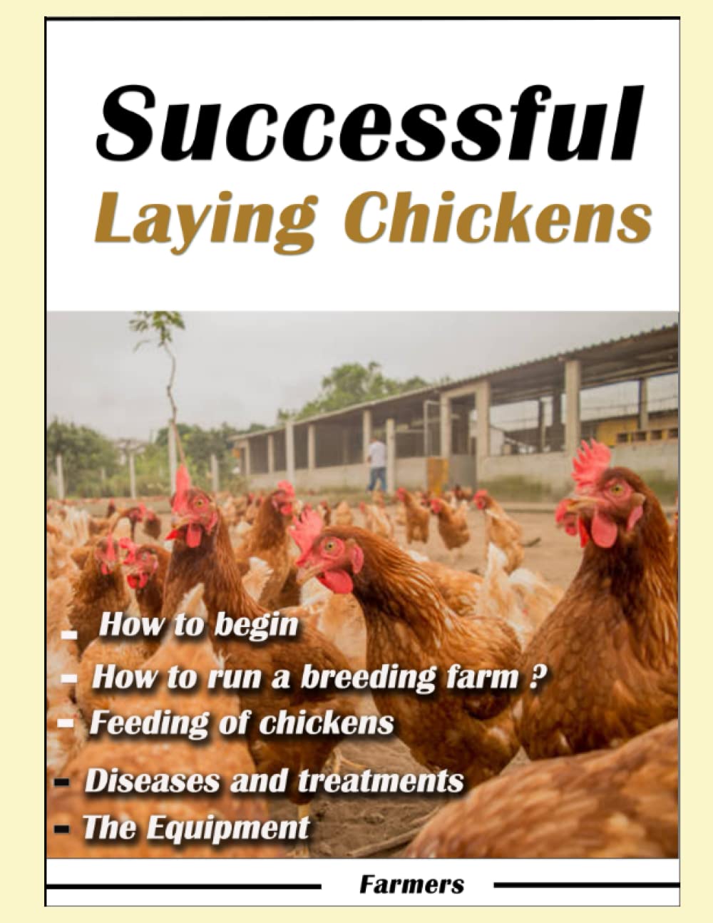 Successful laying Chickens: How to master Raising laying hens