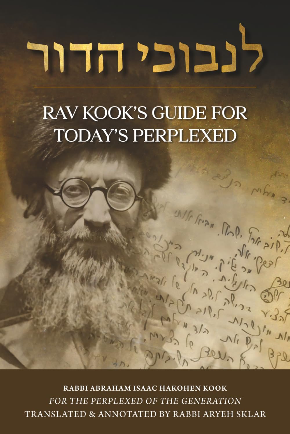 Rav Kook’s Guide for Today’s Perplexed