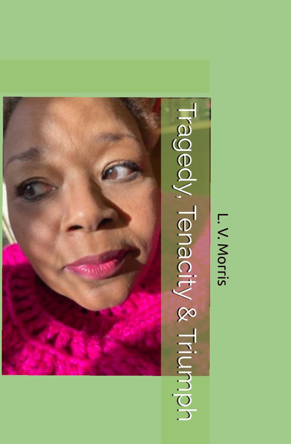 Tragedy, Tenacity & Triumph