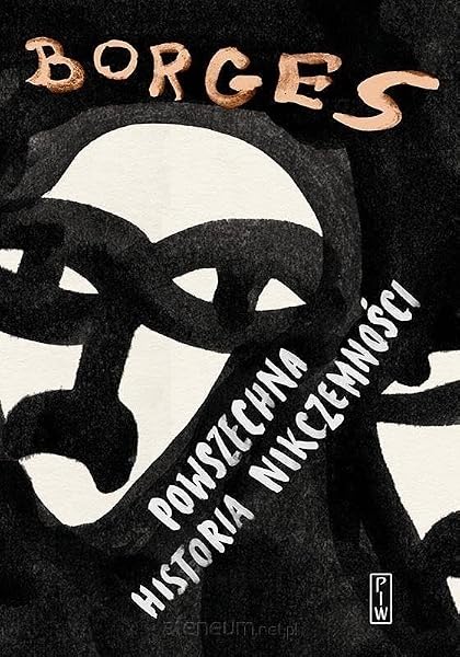 POWSZECHNA HISTORIA NIKCZEMNOŚCI WYD. 2