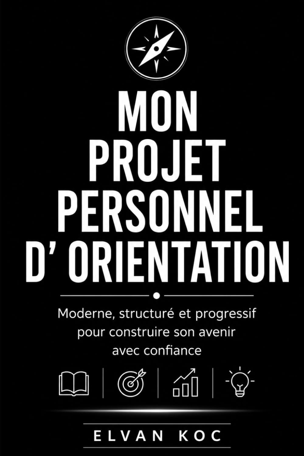 MON PROJET PERSONNEL D' ORIENTATION: Moderne, structuré et progressif pour construire son avenir avec confiance.