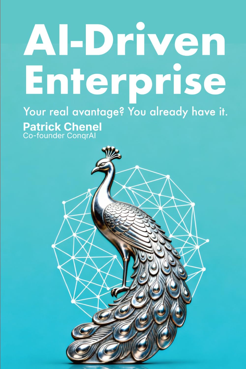 AI-Driven Enterprise: Your real advantage? You already have it.