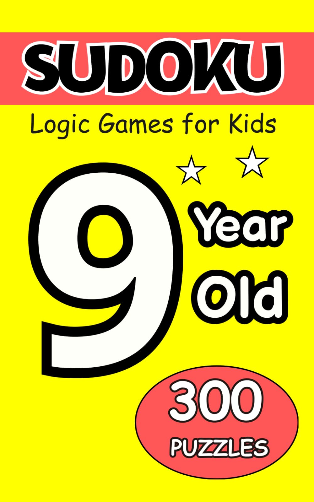 Sudoku for 9-Year-Olds: Beginner-Friendly Brain Games and Number Challenges