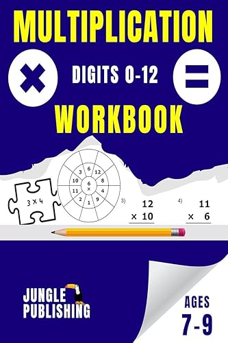Multiplication Workbook : Times Tables Practice Book for Ages 7-9 | 2nd Grade and 3rd Grade Math | Year 3 and 4 Maths for 7 8 and 9 Year Olds | Perfect for Home Learning