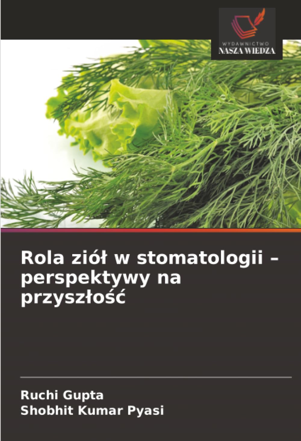 Rola zió¿ w stomatologii - perspektywy na przysz¿o¿¿
