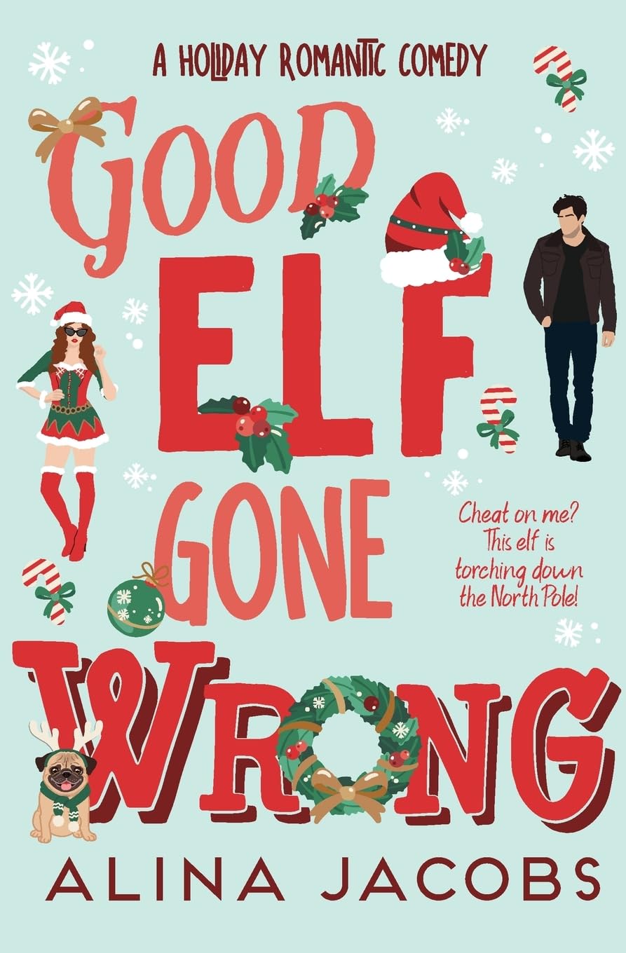 Good Elf Gone Wrong: A Holiday Romantic Comedy (The Wynter Brothers)