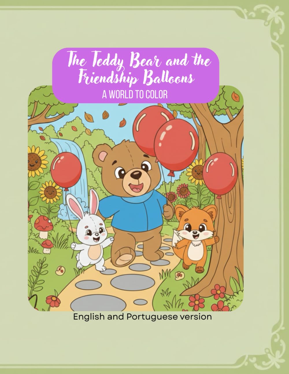 The Teddy Bear and the Friendship Balloons: A world to color