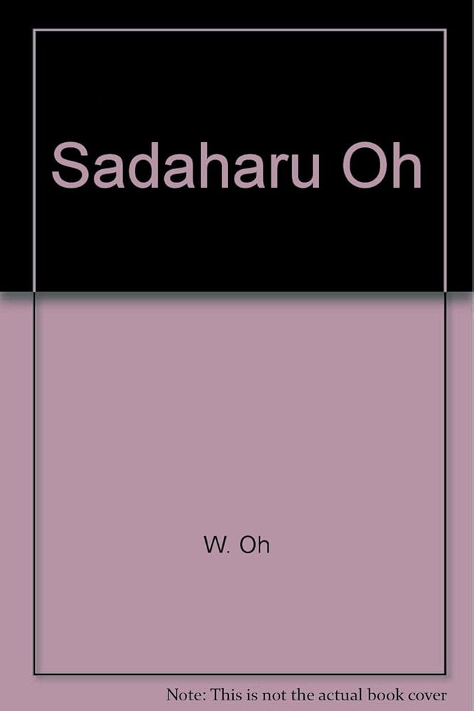 Amazon.co.jp: Sadaharu Oh―; a Zen way of baseball. : 王貞治