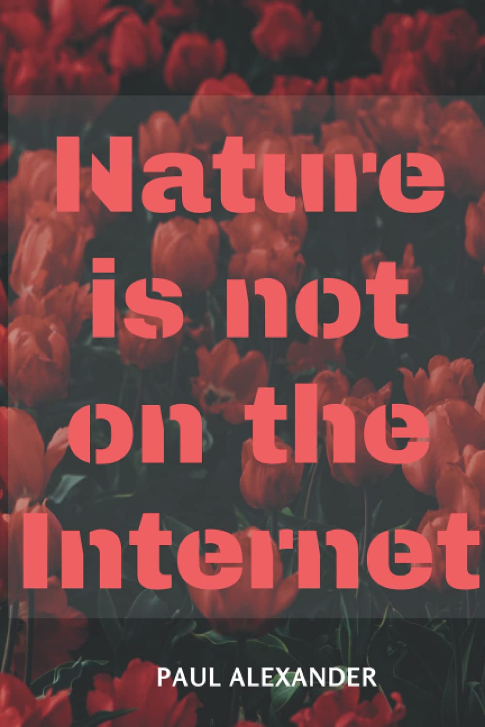 The Nature Project: Nature is not on the internet .