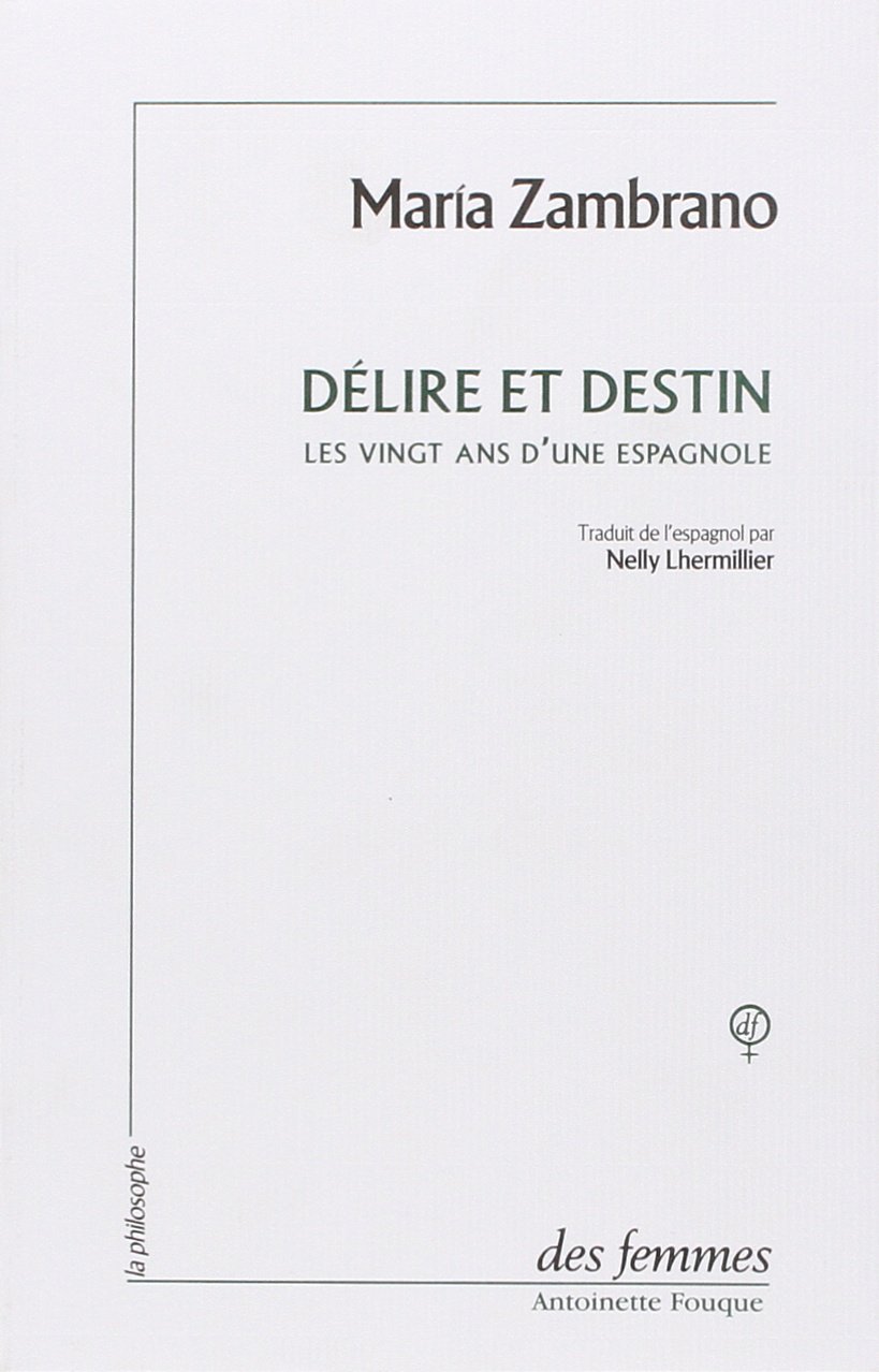 Délire et destin: Les vingt ans d'une Espagnole