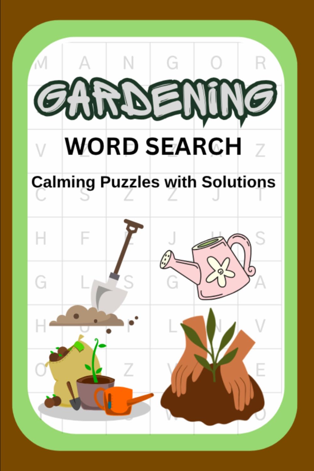 Gardening Word Search: Relaxing Garden-Themed Puzzle Book for Adults with Solutions