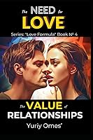 Vista 1 de The Need for Love The Value of Relationships (Relationship Textbook The Formula of Love)