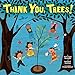 Thank You, Trees!