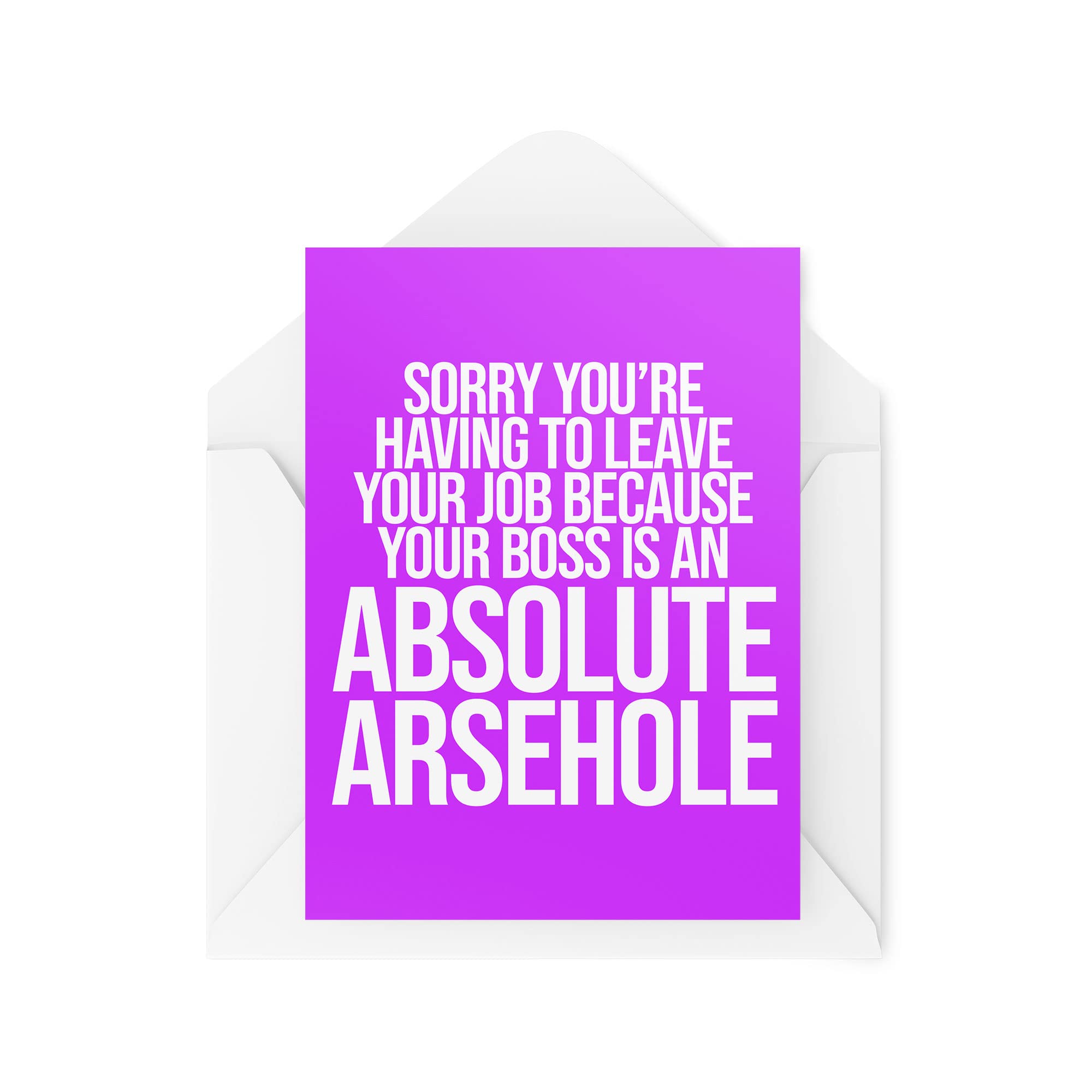Funny Leaving Cards | Sorry You're Having To Leave Because Your Boss Is An Arsehole Card | Office Colleague Coworker Manager | CBH1162