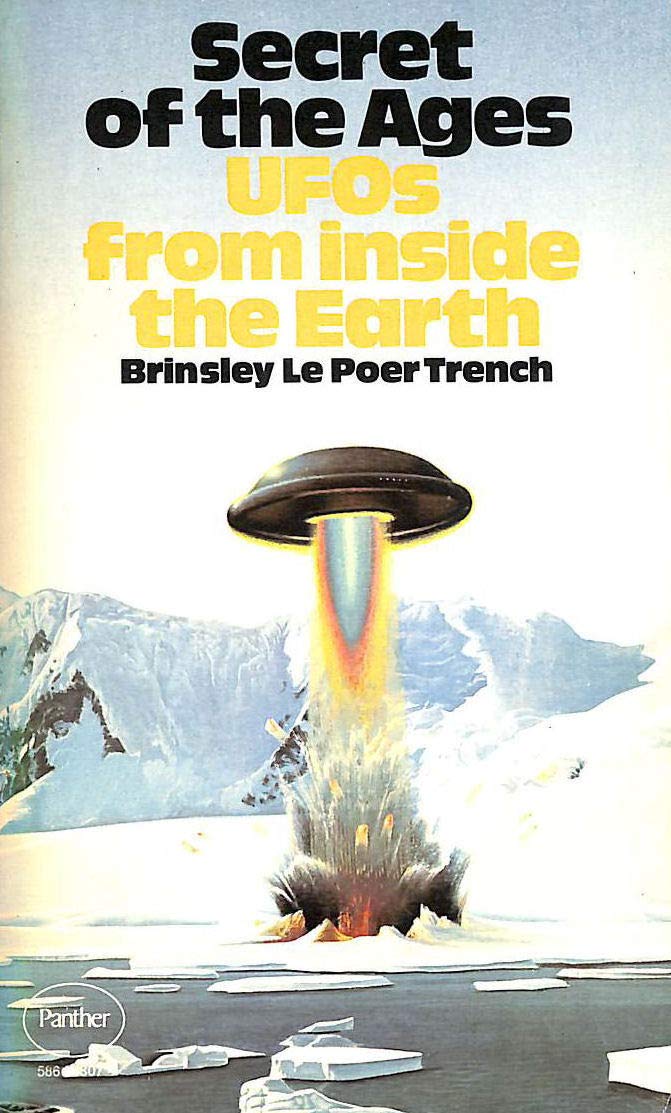 Buy Secret of the Ages: Unidentified Flying Objects from Inside the Earth — BookShops.in