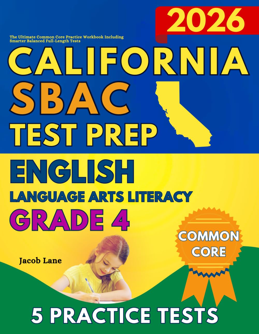 SBAC Test Prep California Grade 4 English Language Arts (ELA): The Ultimate Common Core Reading Workbook Including Full-Length Tests (SBAC Test Prep Grade 4)