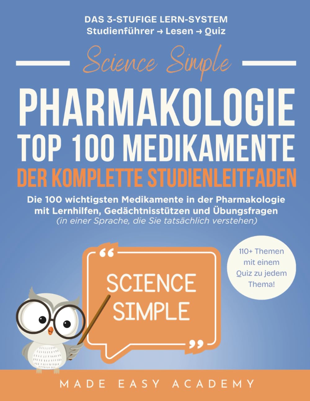 Science Simple: Klinische Ernährung Der Komplette Studienleitfaden: Die 100 wichtigsten Medikamente in der Pharmakologie mit Lernhilfen, Gedächtnisstützen und Übungsfragen