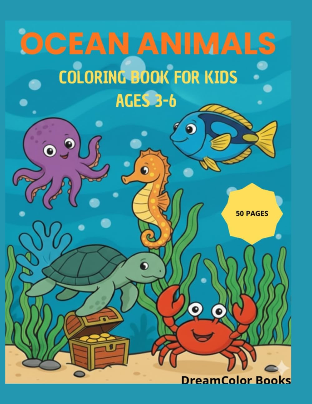 Ocean Animals Coloring Book for Kids Ages 3-6: Cute and Simple Coloring Pages