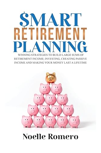 Smart Retirement Planning: Winning strategies to build large sums of retirement income; smart investing, create passive income and make your money ... Aspiring Female Leaders In Business; Learn H