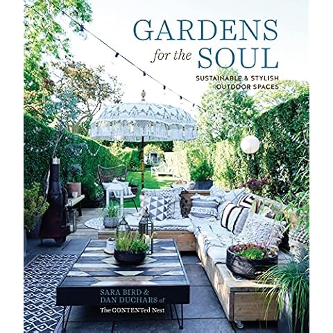 Gardens for the Soul: Sustainable and Stylish Outdoor Spaces Cover