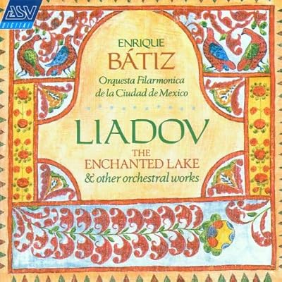 Liadov: The Enchanted Lake