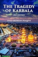 The Tragedy of Karbala, 3rd Edition 0940368722 Book Cover