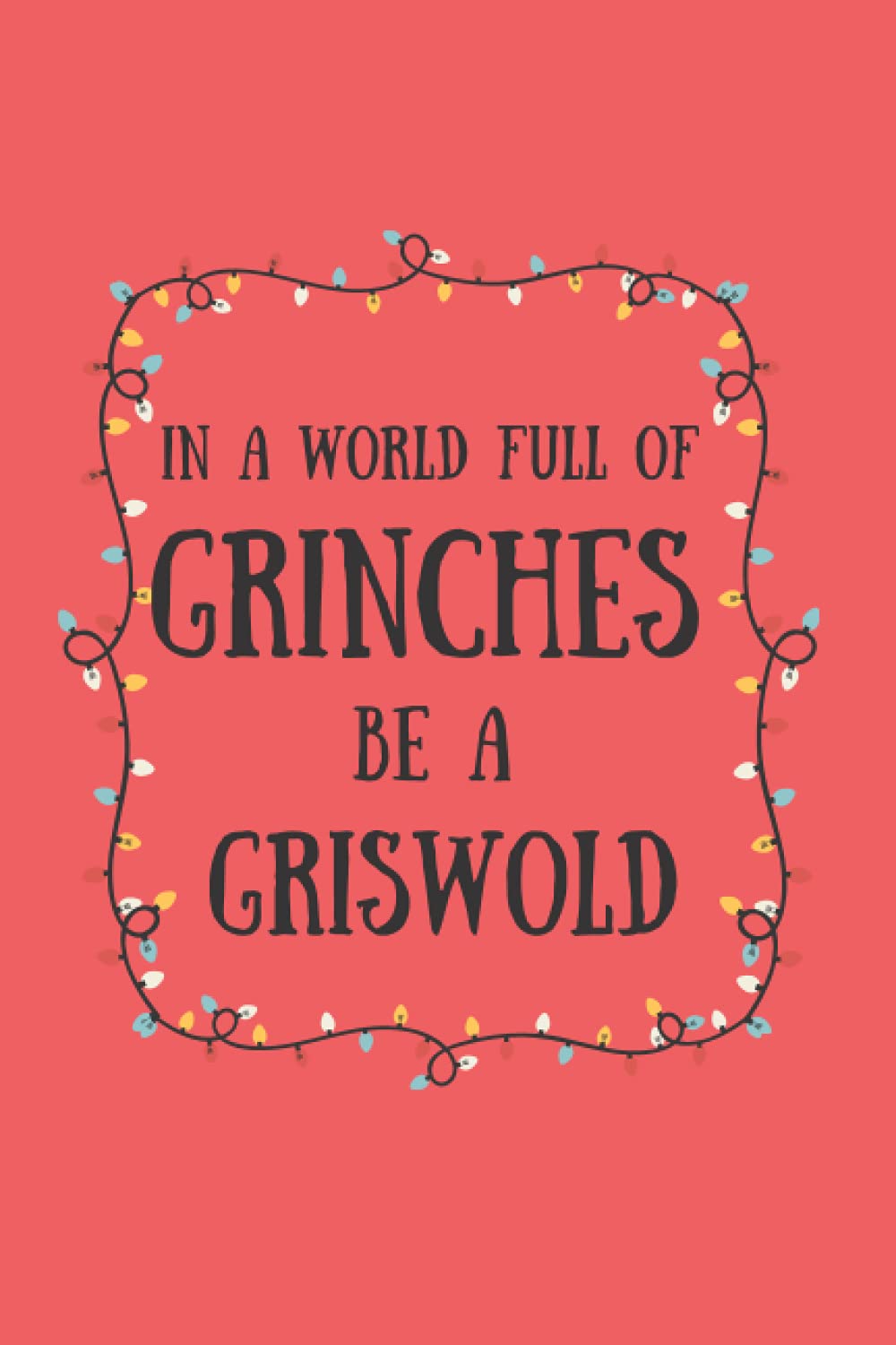 Griswold Christmas Notebook: Griswold Christmas Notebook 120 pages