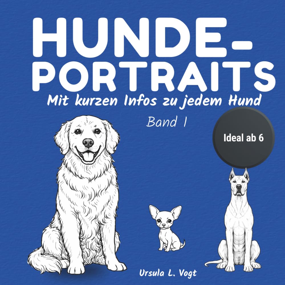 Hunde Malbuch ab 6 Jahren - Hunde-Portraits zum Ausmalen: Mit Infos zu jedem Hund