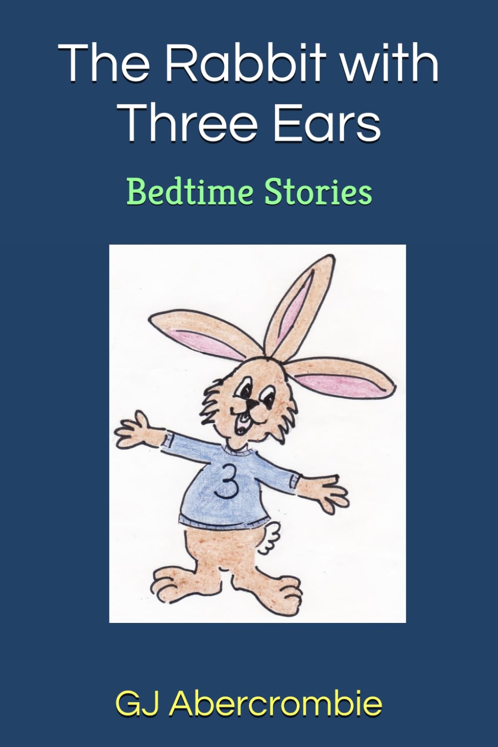 The Rabbit With Three Ears: Bedtime Stories (Bedtime Tales Series)