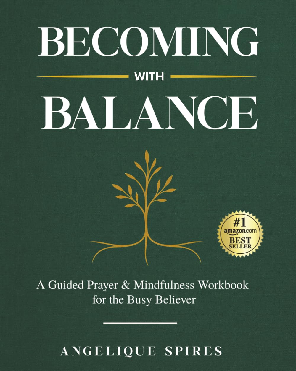 Becoming With Balance: A Guided Prayer & Mindfulness Workbook for the Busy Believer