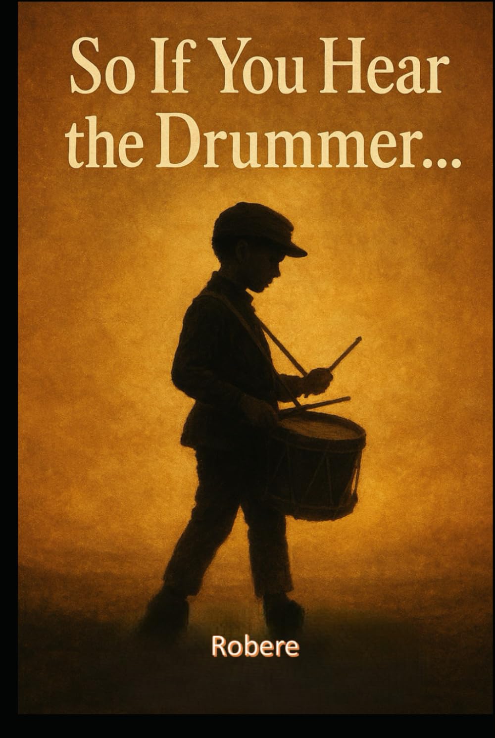 So, If You Hear the Drummer...