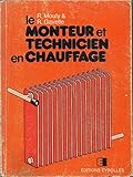 Le monteur et technicien en chauffage...