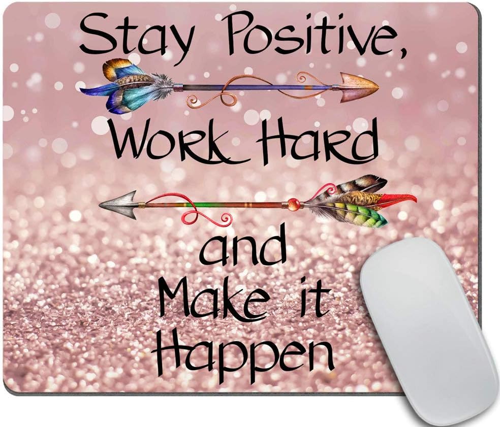 Cute Rectangle Mouse Pad Custom, Stay Positive Work Hard and Make It Happen Motivational Sign Inspirational Quote Mouse Pad Motivational Quotes for Work (Rose Gold)