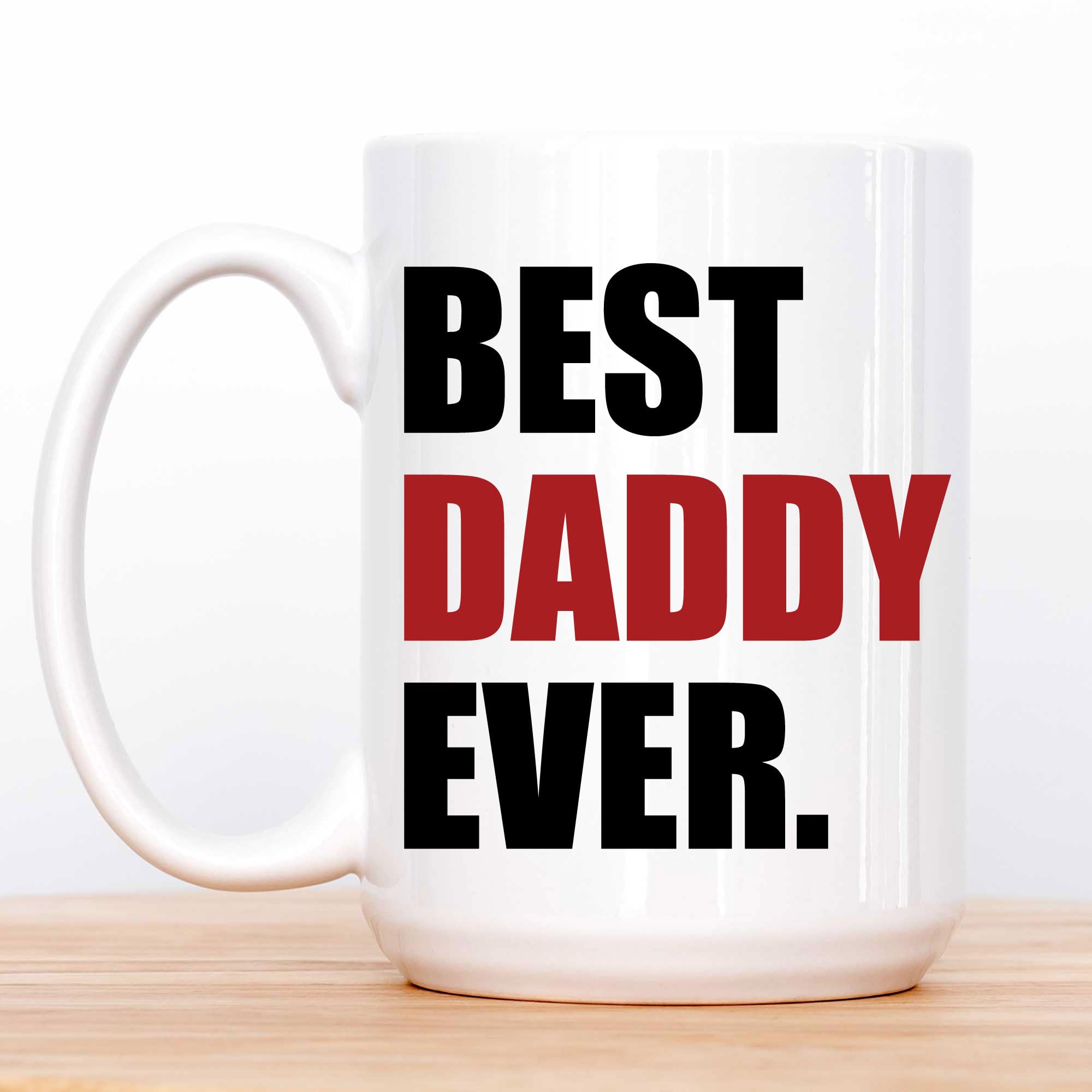 60 Second Makeover Limited Men's Best Daddy Ever Man Red Mug Big Mug 15oz Dad Fathers Day Christmas Uncle Present