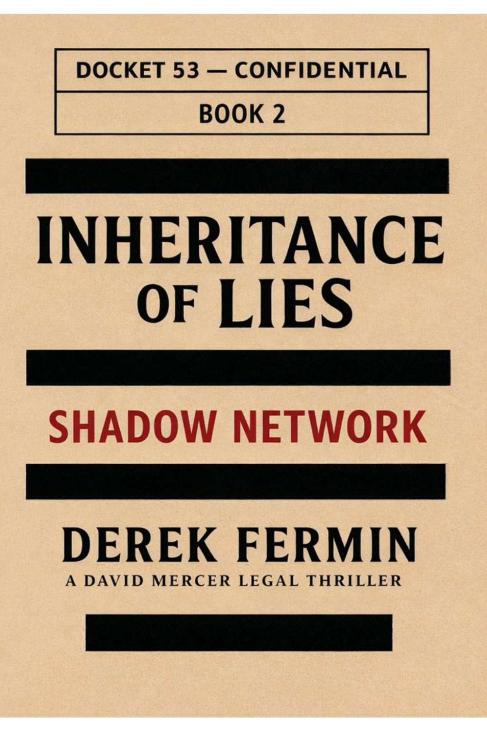 Inheritance of Lies : Shadow Network (The David Mercer Legal Thriller Series)