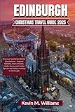 Photo Gallery edinburgh christmas travel guide 2025: discover scotland’s winter wonderland – magical markets, festive feasts, hidden gems, and insider tips for the perfect holiday in edinburgh” Photo Gallery edinburgh christmas travel guide 2025: discover scotland’s winter wonderland – magical markets, festive feasts, hidden gems, and insider tips for the perfect holiday in edinburgh”